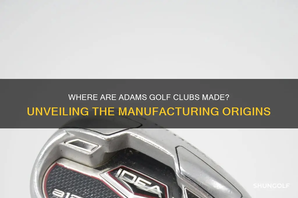 where are adams golf clubs made