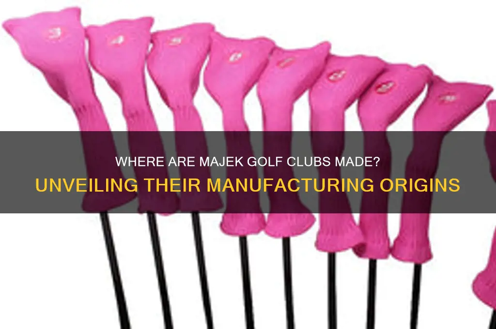 where are majek golf clubs made