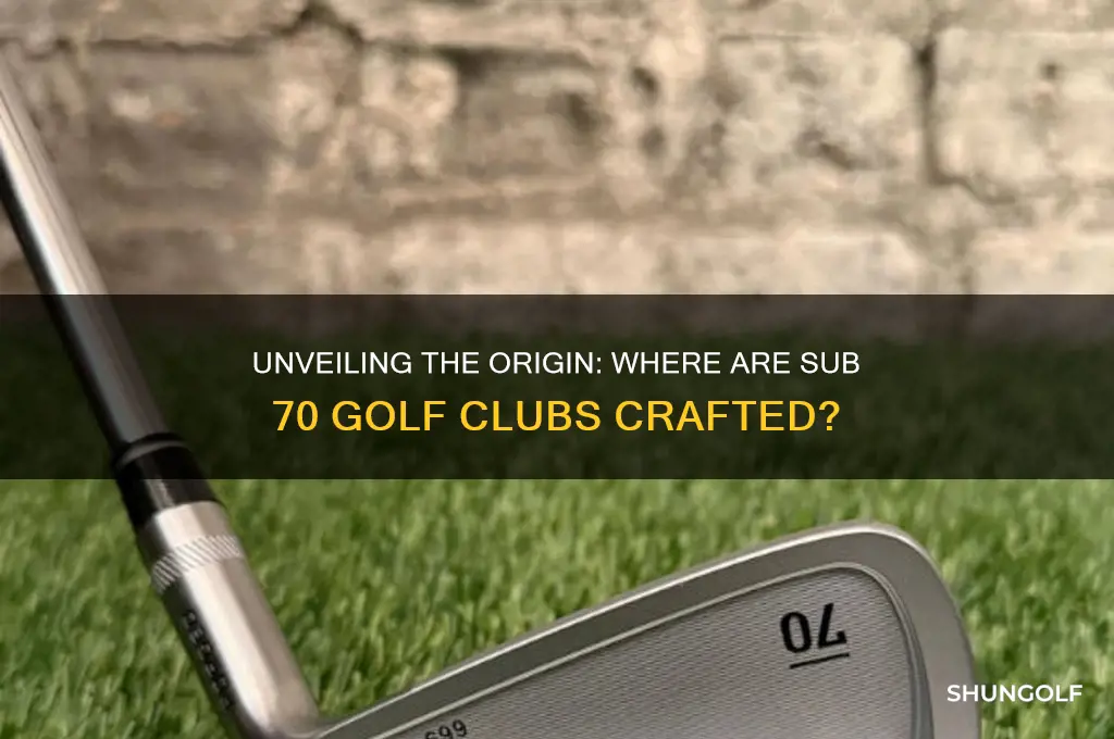where are sub 70 golf clubs made