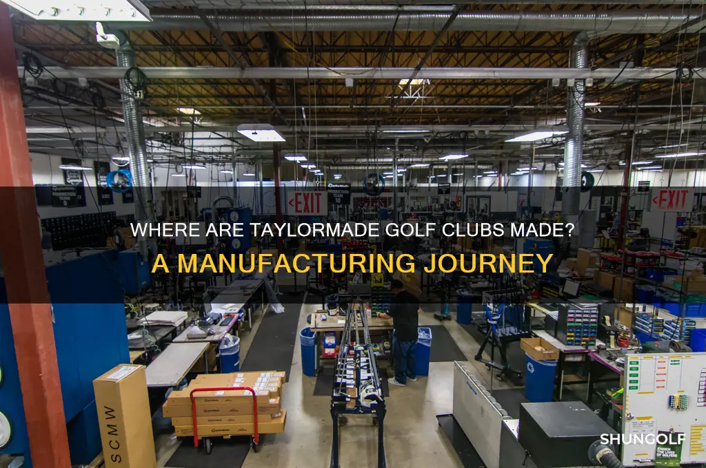 where are taylormade golf clubs manufactured