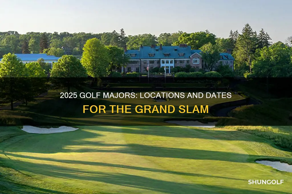 where are the golf majors in 2025