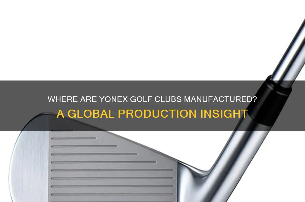 where are yonex golf clubs made
