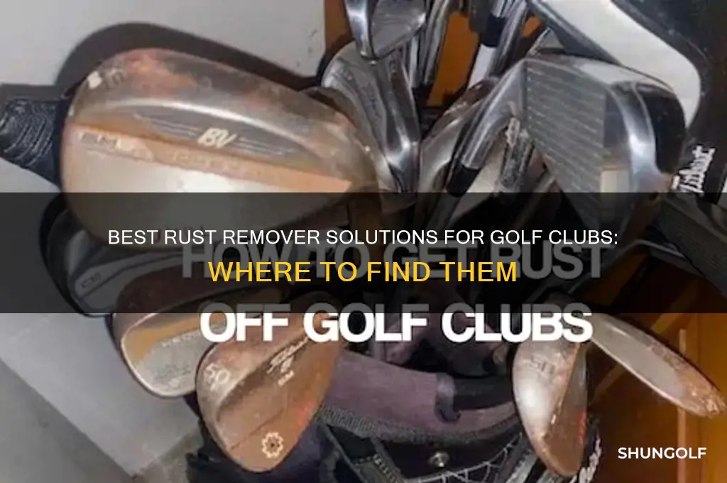where can i find rust remover for golf clubs