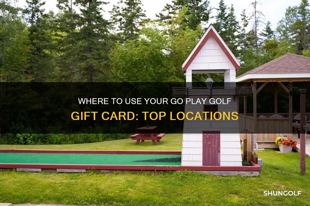 where can i use my go play golf gift card