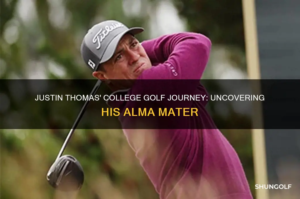 where did golfer justin thomas go to college