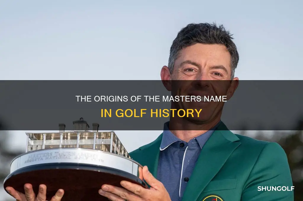 where did the name masters come from golf
