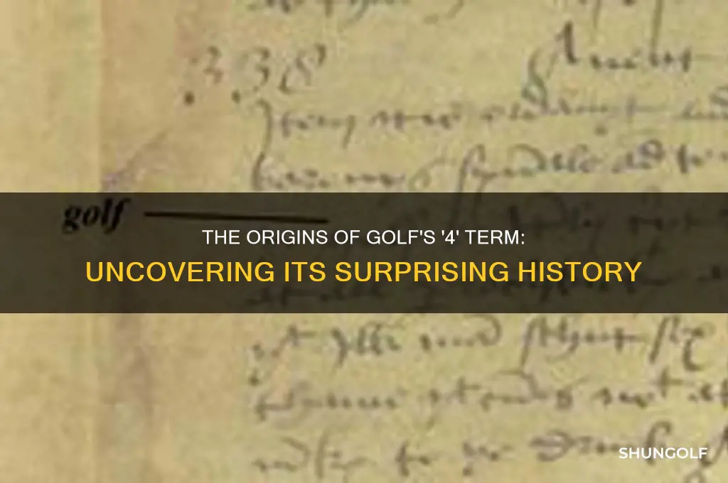 where did the term 4 in golf come from