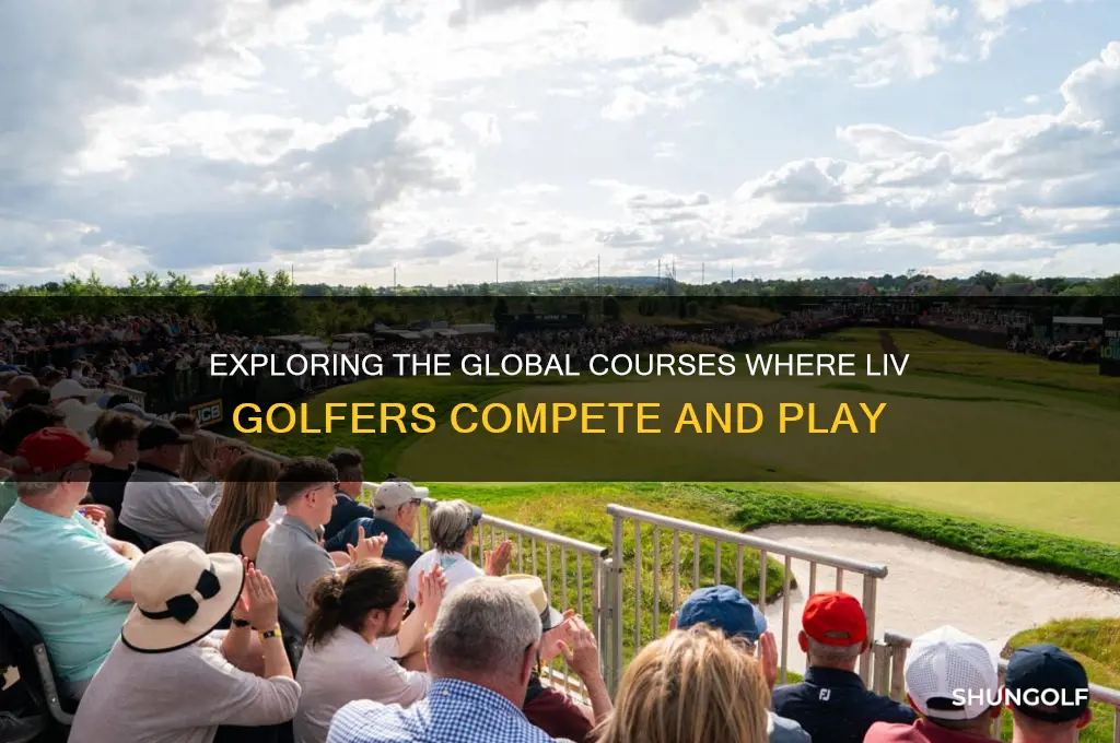 where do liv golfers play