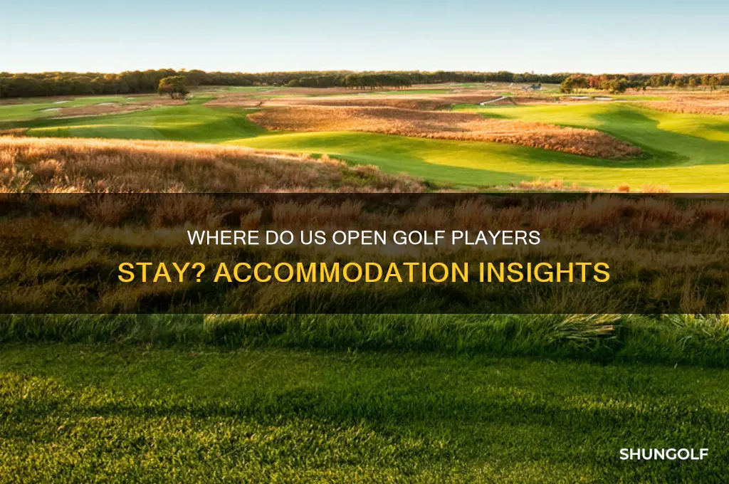 where do players stay during the us open golf