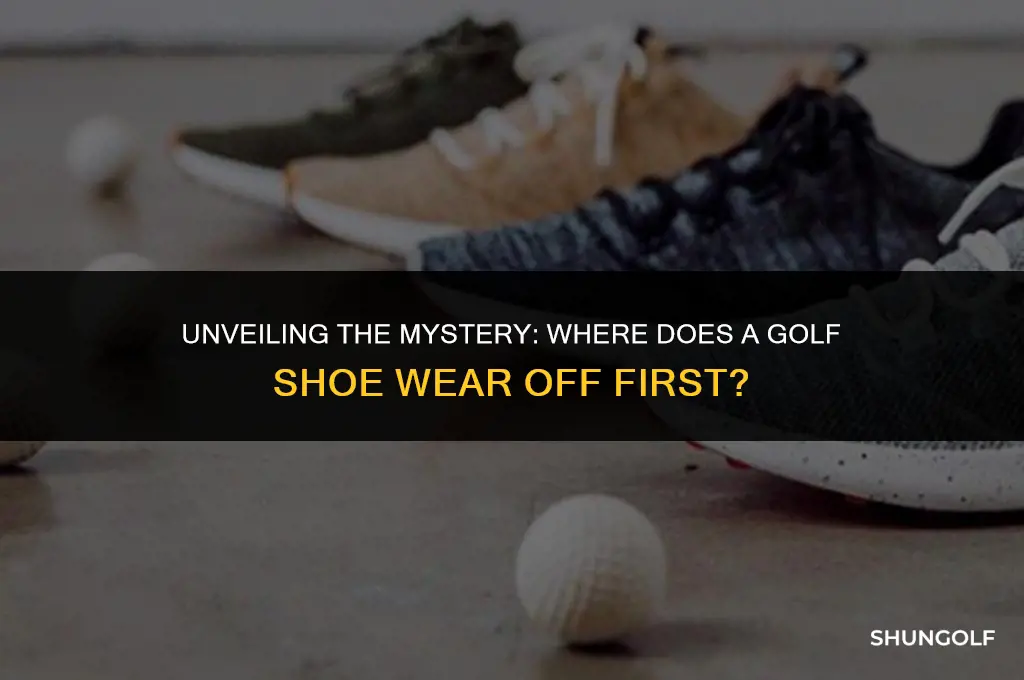 where does a golf shoe wears off first