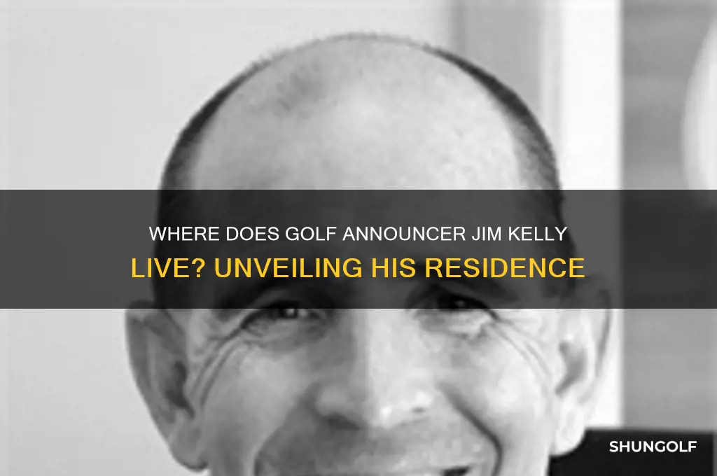 where does golf announcer jim kelly livce