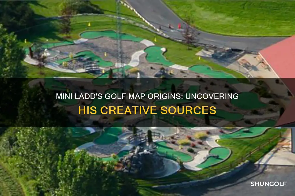 where does mini ladd ghet his golf maps