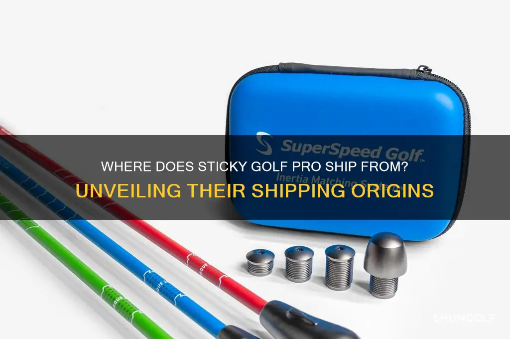 where does sticky golf pro ship from