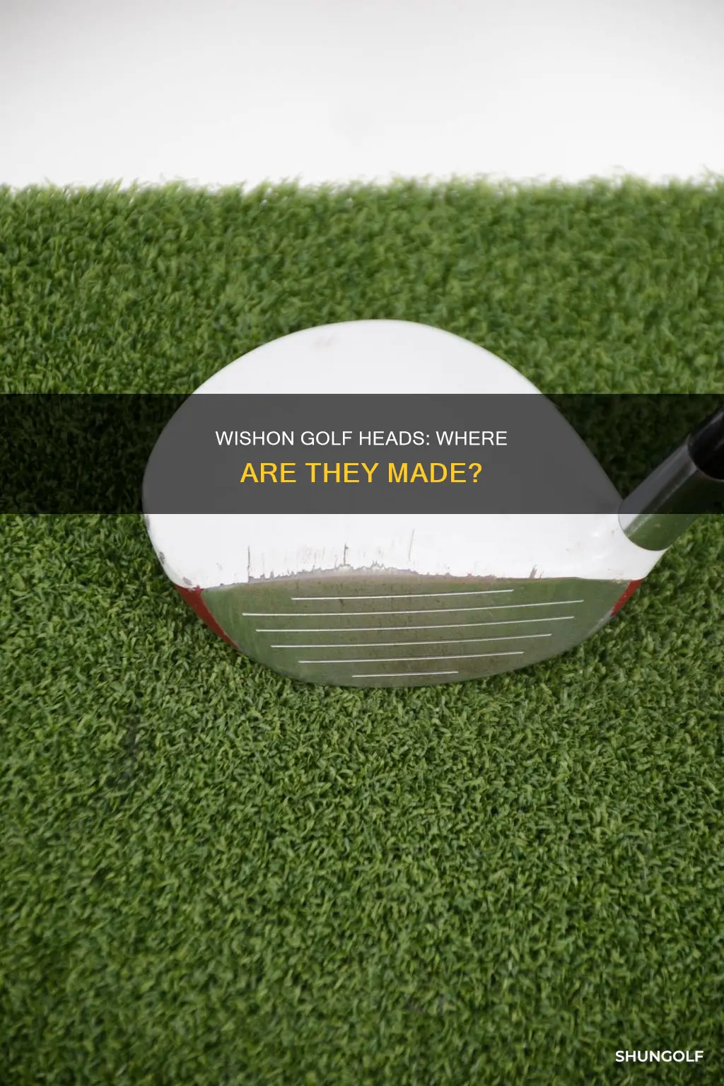 where does wishon manufacture golf heads
