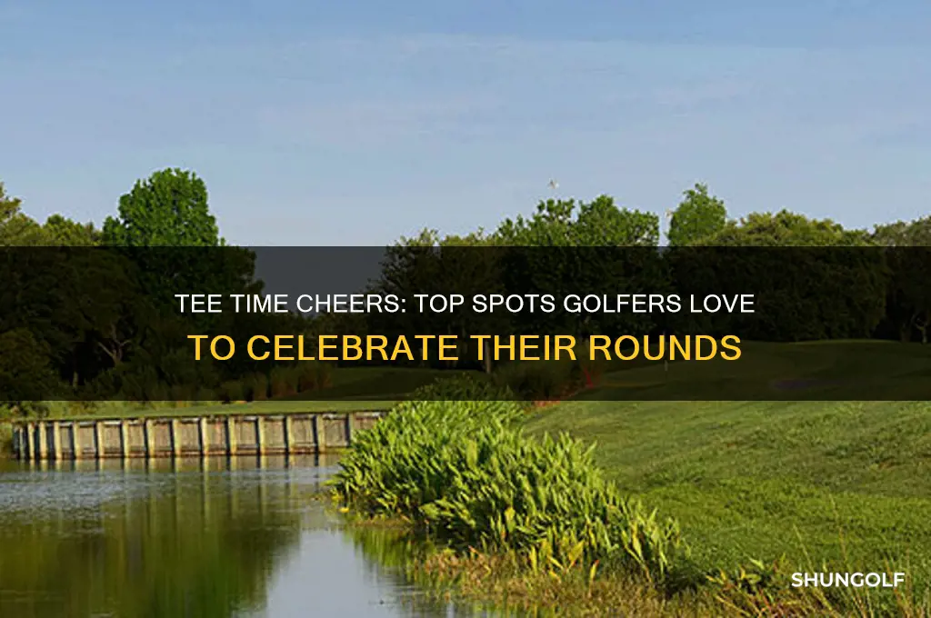 where golfers go to celebrate a round of golf