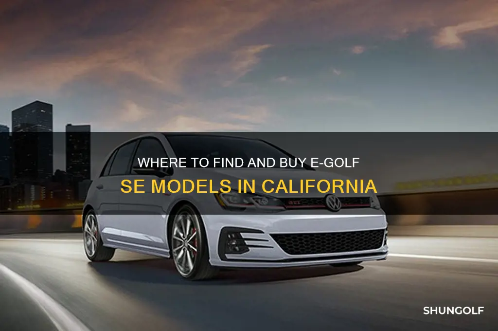 where in ca are e golf se sold