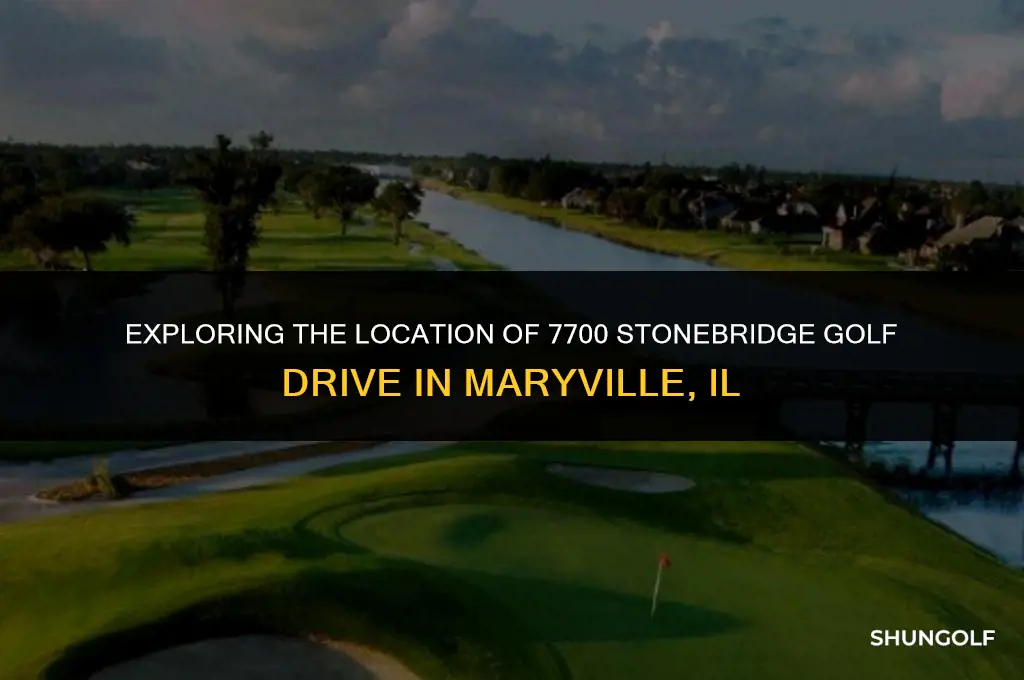 where is 7700 stonebridge golf drive in maryville il