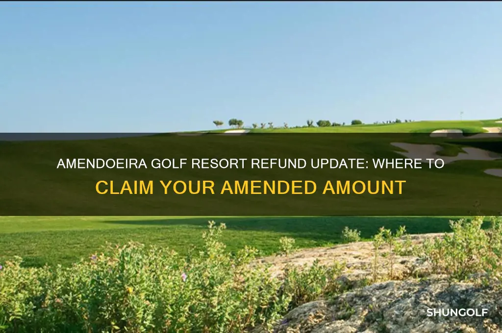 where is amendoeira golf resort amended refund