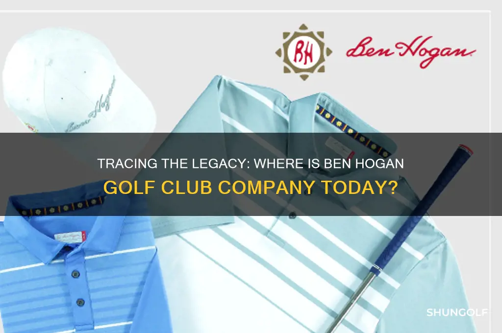 where is ben hogan golf club company