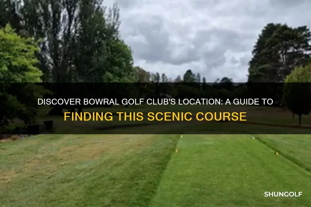 where is bowral golf club