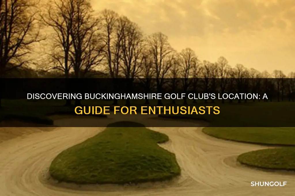 where is buckinghamshire golf club