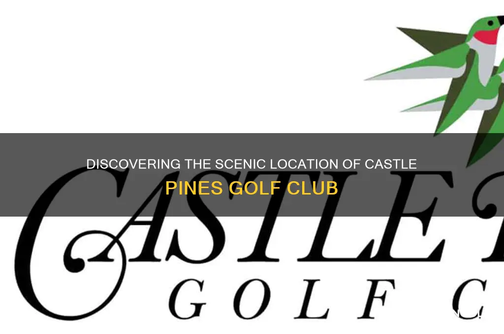 where is castle pines golf club located