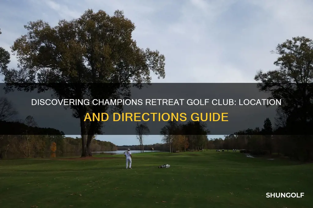 where is champions retreat golf club