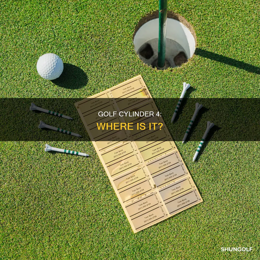 where is cylinder 4 in golf