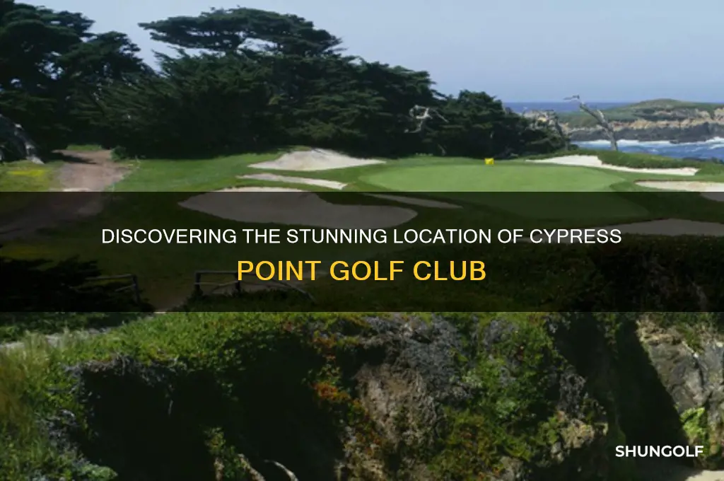 where is cypress point golf club