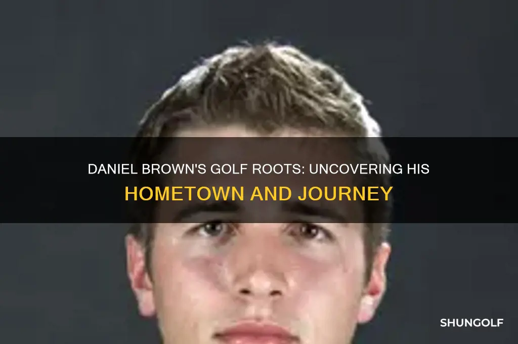 where is daniel brown the golfer from