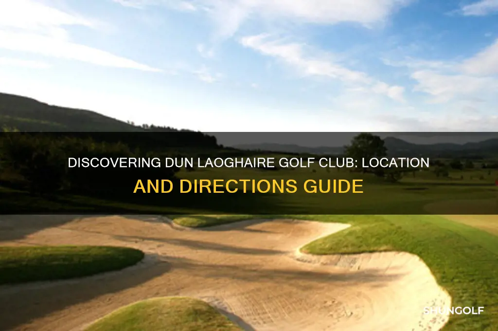 where is dun laoghaire golf club