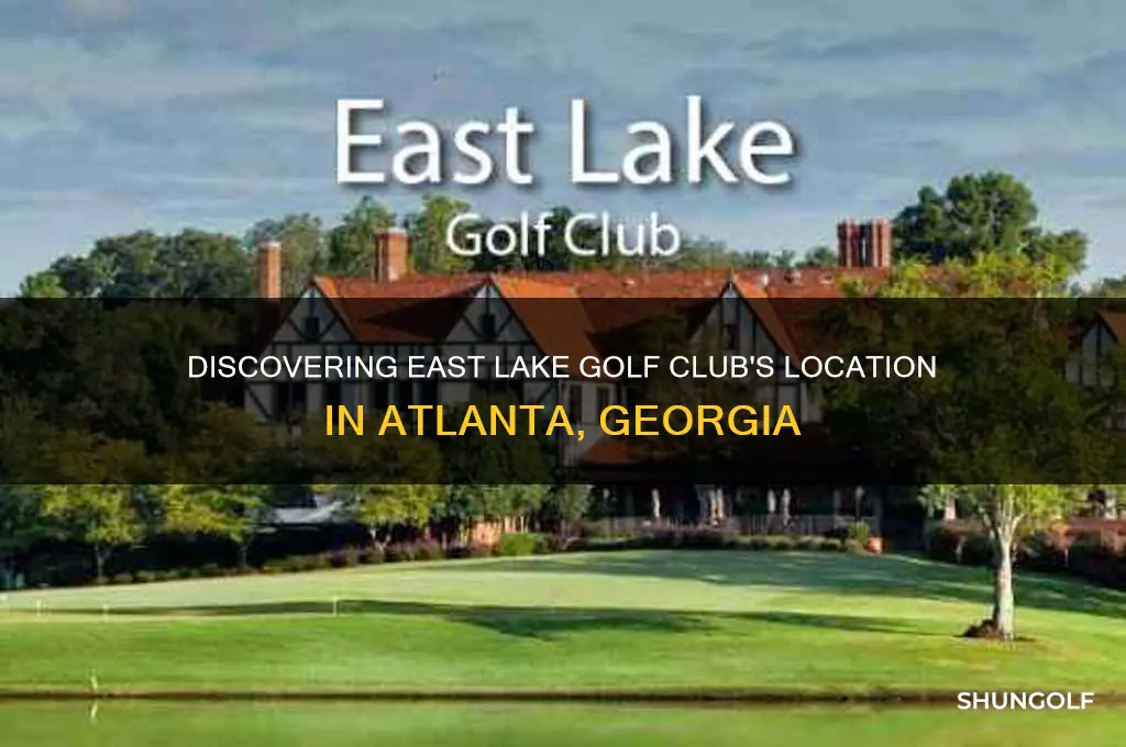 where is east lake golf club atlanta