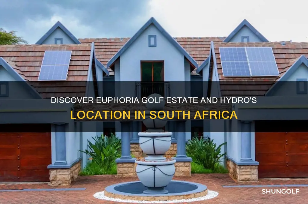 where is euphoria golf estate and hydro situated