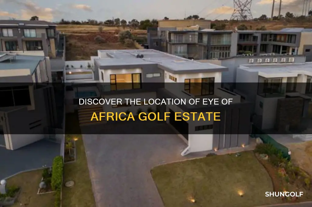 where is eye of africa golf estate