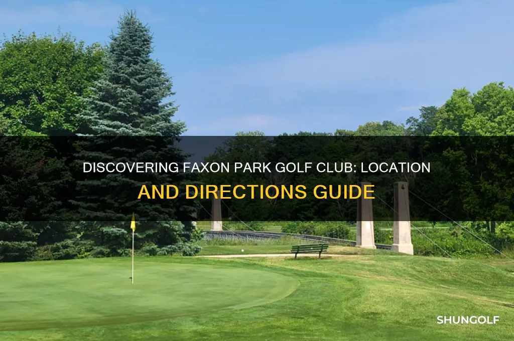 where is faxon park golf club