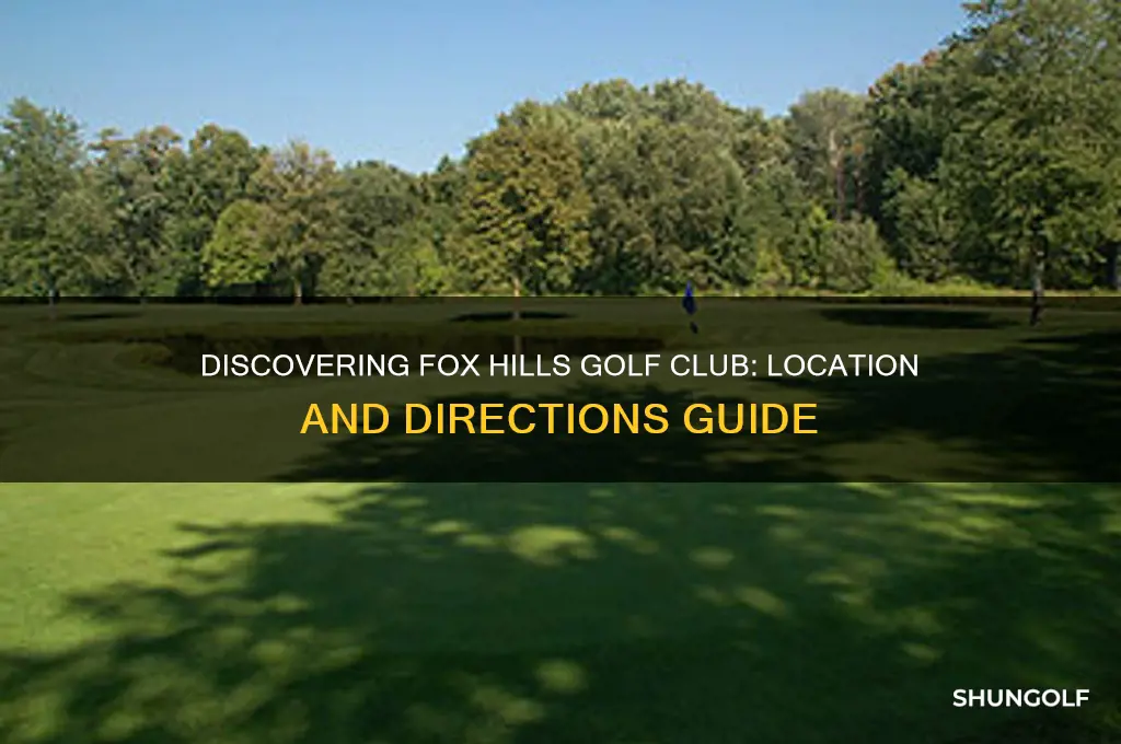 where is fox hills golf club