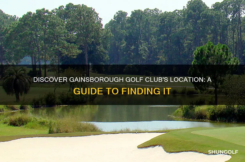 where is gainsborough golf club