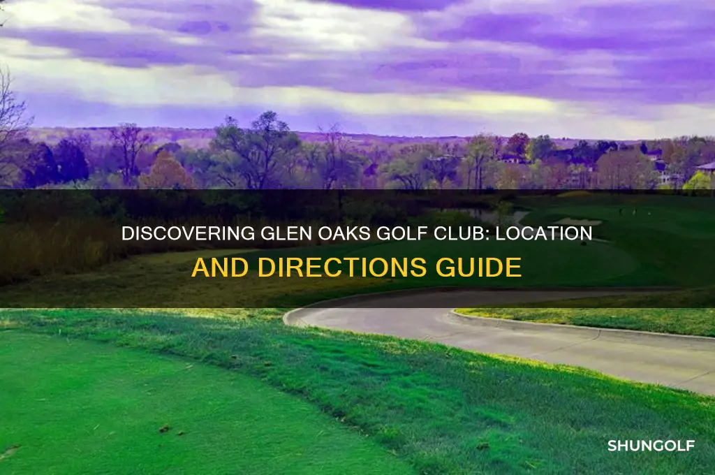 where is glen oaks golf club