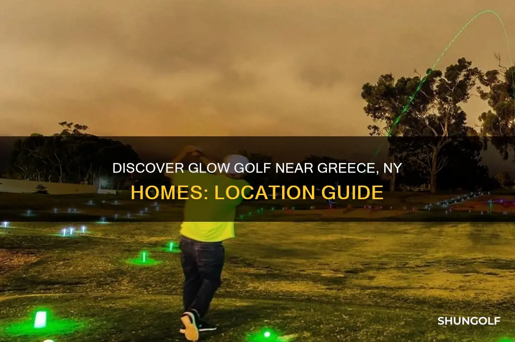 where is glow golf in greece ny homes
