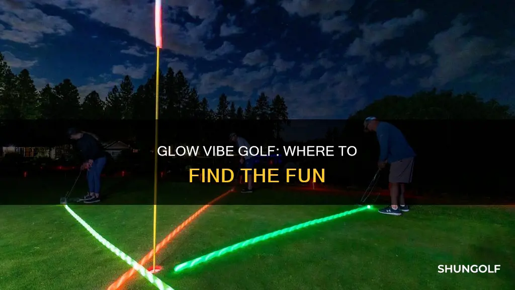 where is glow vibe golf