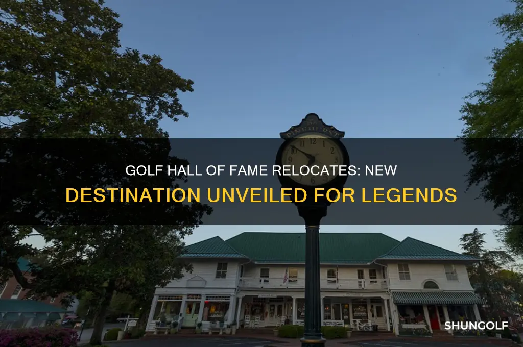 where is golf hall of fame moving to