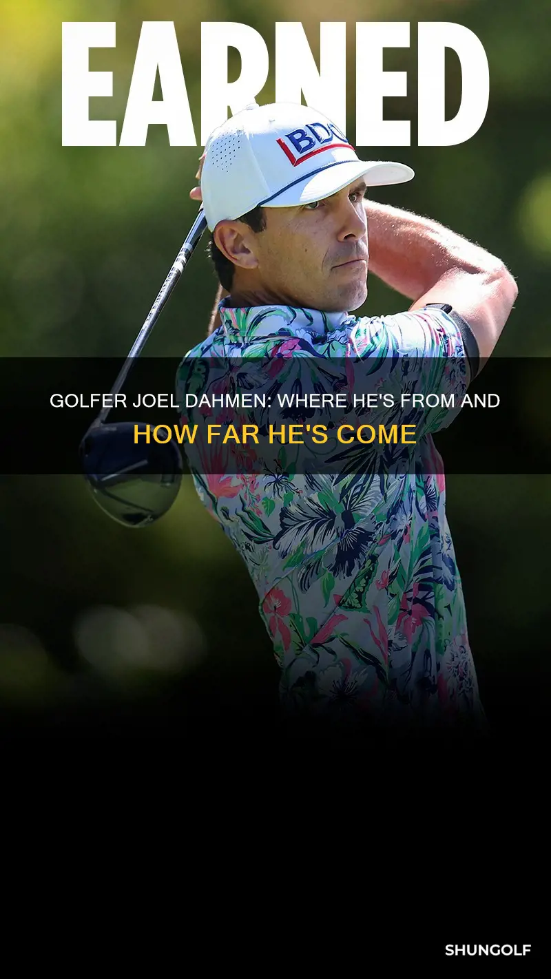 where is golfer joel dahmen from