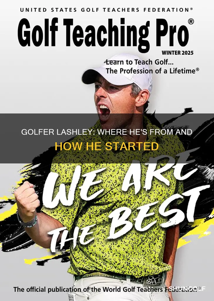where is golfer lashley from
