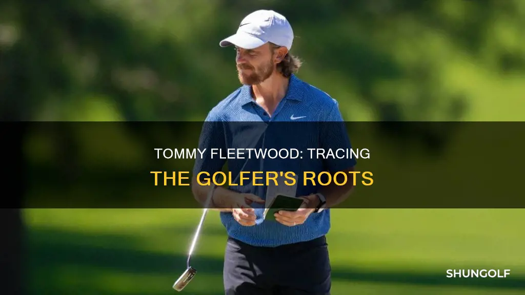 where is golfer tommy fleetwood from