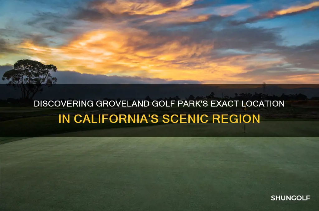 where is groveland golf park located at in california