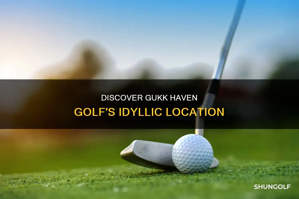 where is gukk haven golf