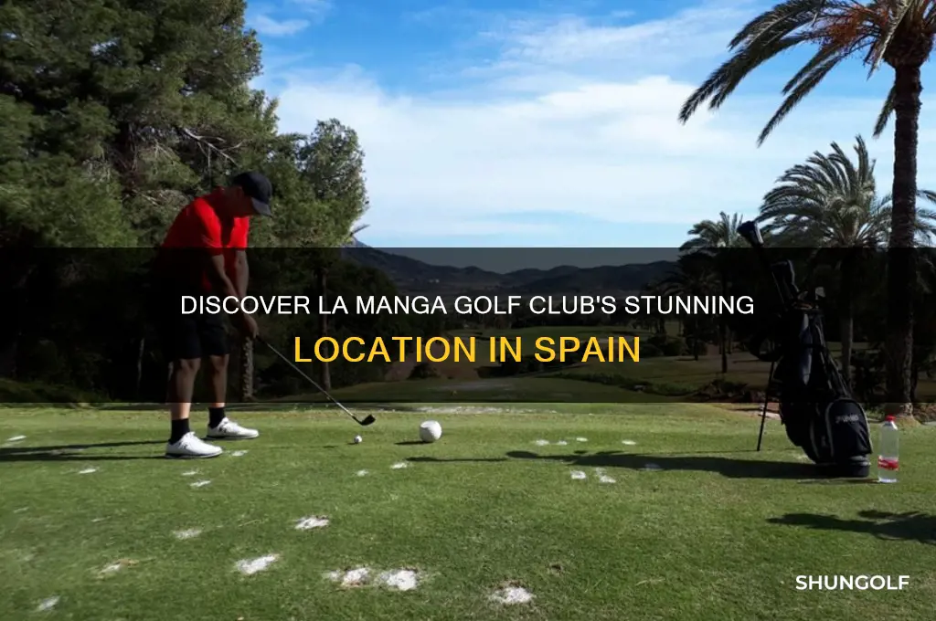 where is la manga golf club