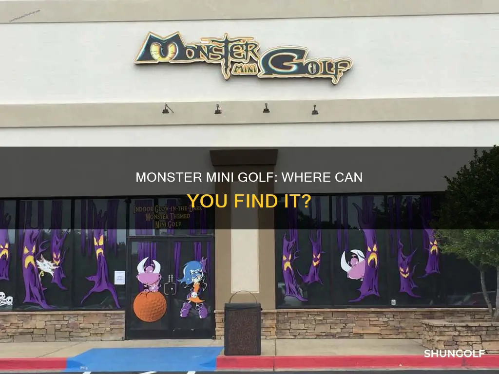 where is monster mini golf located