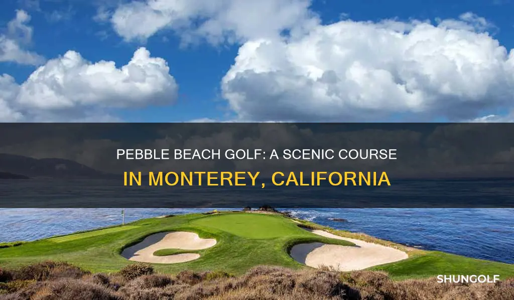 where is pebble beach golf located