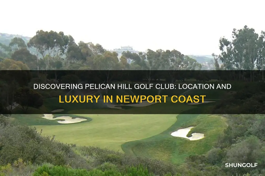 where is pelican hill golf club
